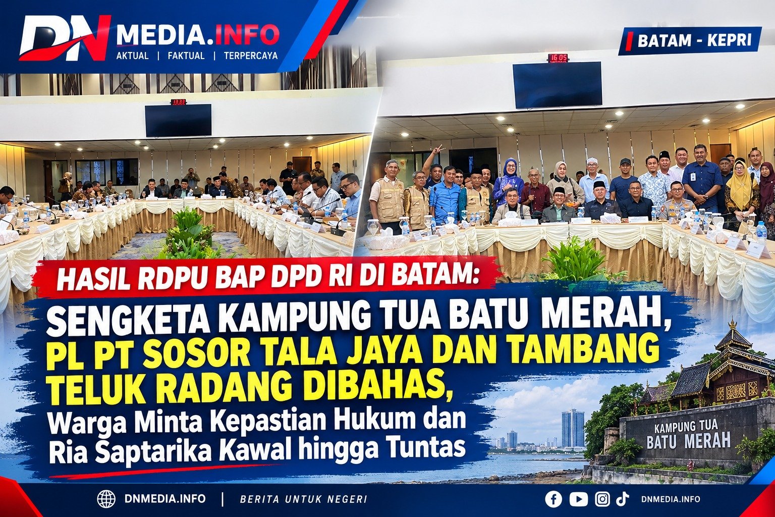 Hasil RDPU BAP DPD RI di Batam: Sengketa Kampung Tua Batu Merah, PL PT Sosor Tala Jaya dan Tambang Teluk Radang Dibahas, Warga Minta Kepastian Hukum dan Ria Saptarika Kawal hingga Tuntas