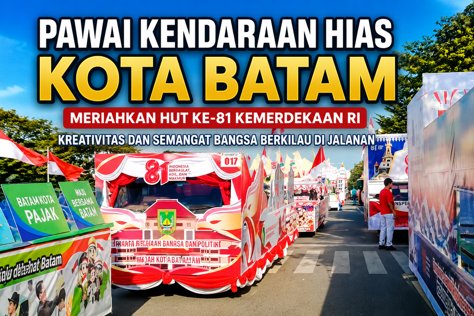 Pawai Kendaraan Hias Semarakkan HUT ke-81 RI, Kreativitas dan Seni Warga Batam Jadi Sorotan