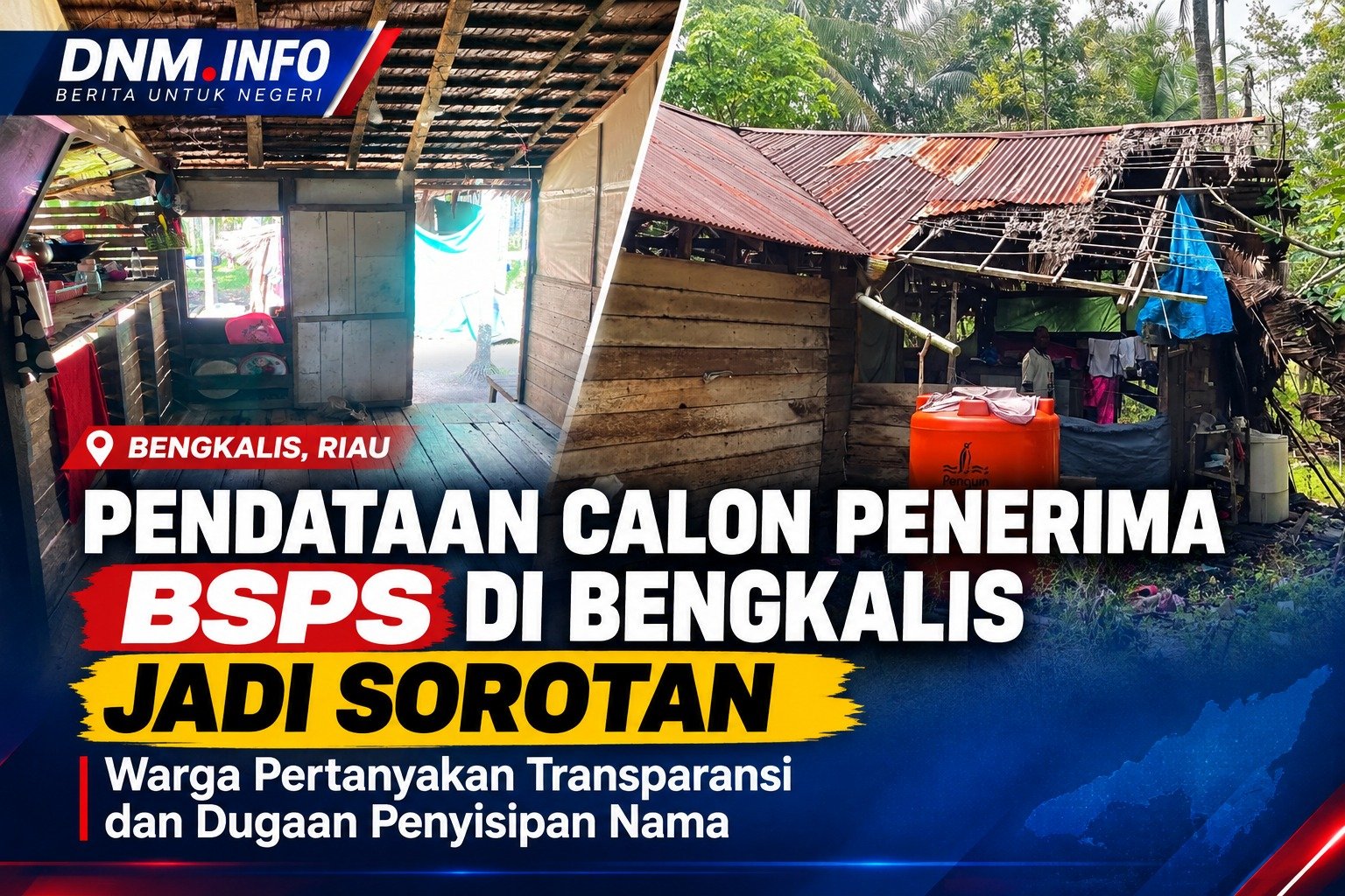 Pendataan Calon Penerima BSPS di Bengkalis Jadi Sorotan, Warga Pertanyakan Transparansi dan Dugaan Penyisipan Nama