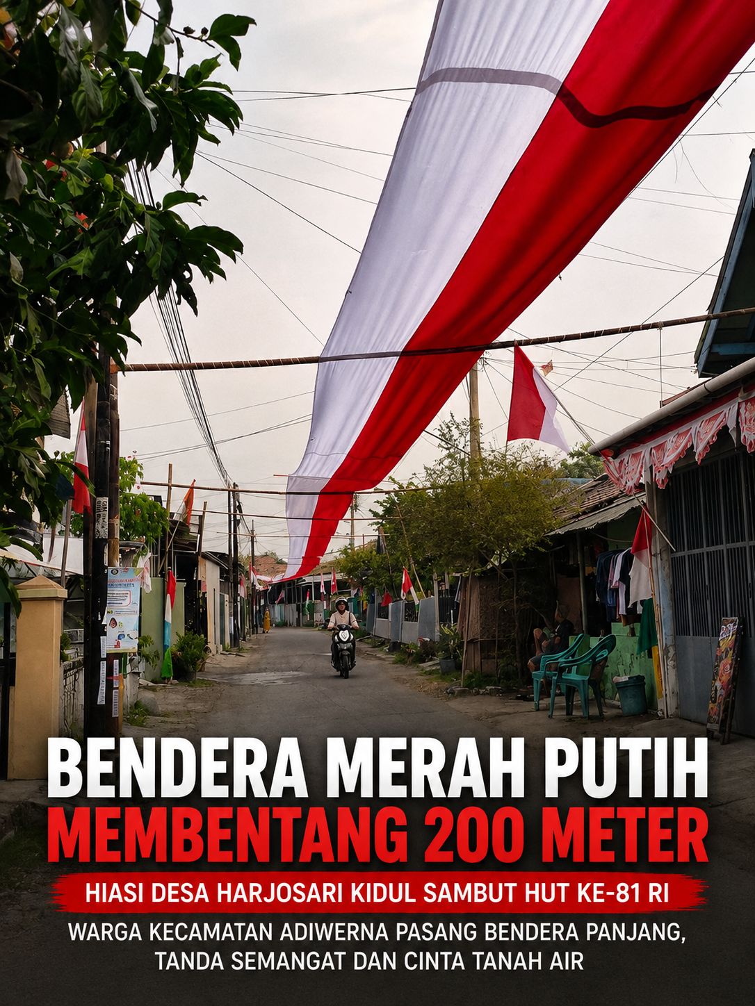 Bendera Merah Putih Membentang 200 Meter, Semarak HUT ke-81 RI di Desa Harjosari Kidul
